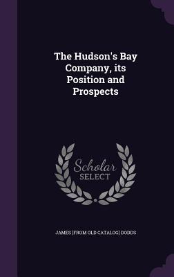 The Hudson‘s Bay Company its Position and Prospects