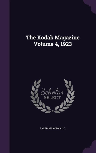 The Kodak Magazine Volume 4 1923