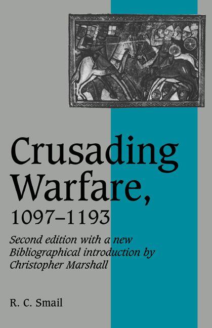 Crusading Warfare 1097 1193