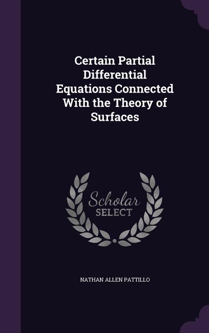 Certain Partial Differential Equations Connected With the Theory of Surfaces