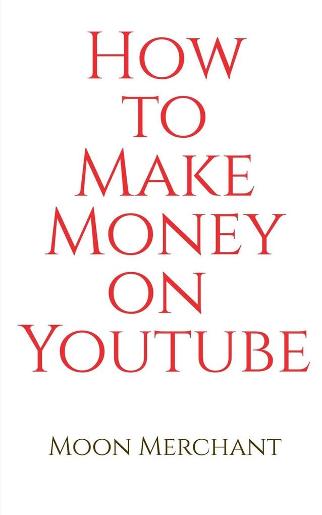 How to Make Money on YouTube