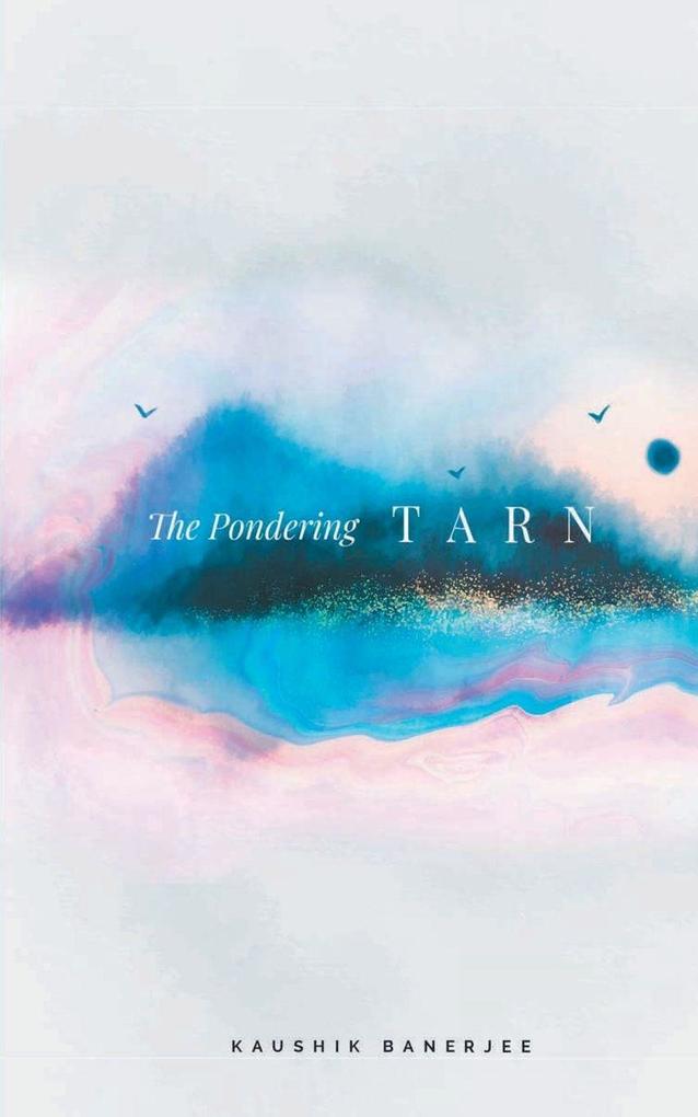 THE PONDERING TARN