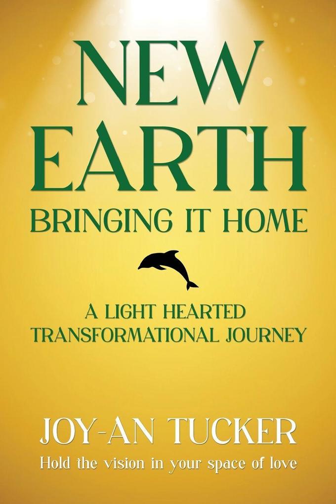 NEW EARTH BRINGING IT HOME