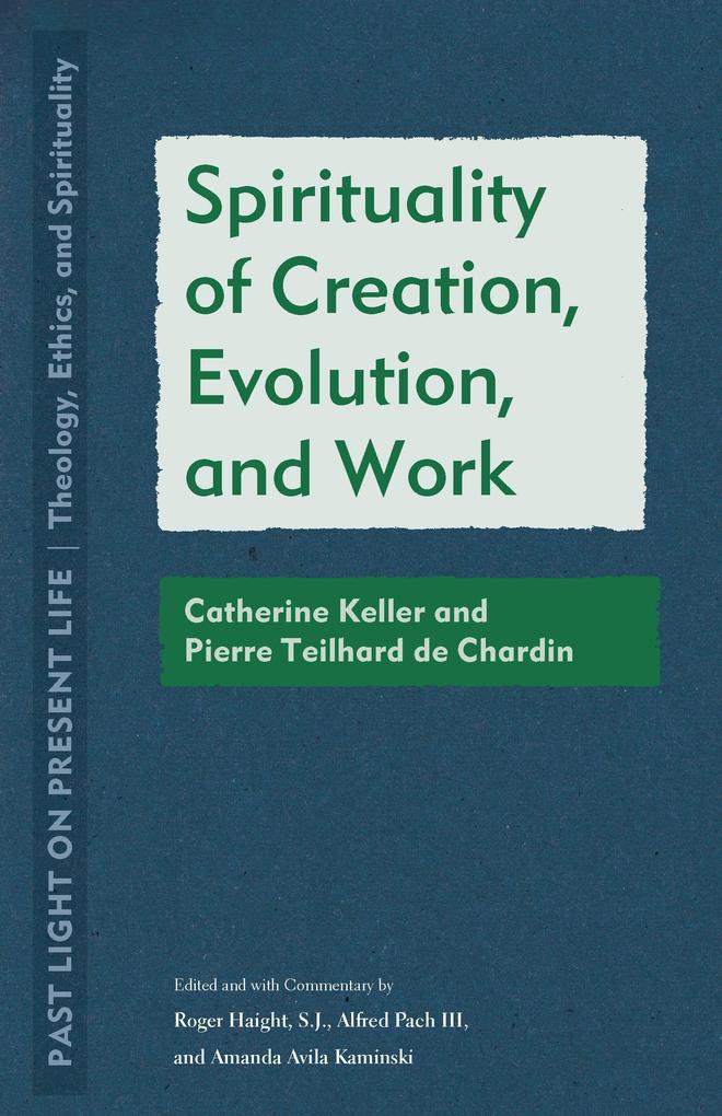 Spirituality of Creation Evolution and Work