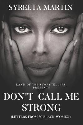 Don‘t Call Me Strong: Land of the Storyteller Anthology
