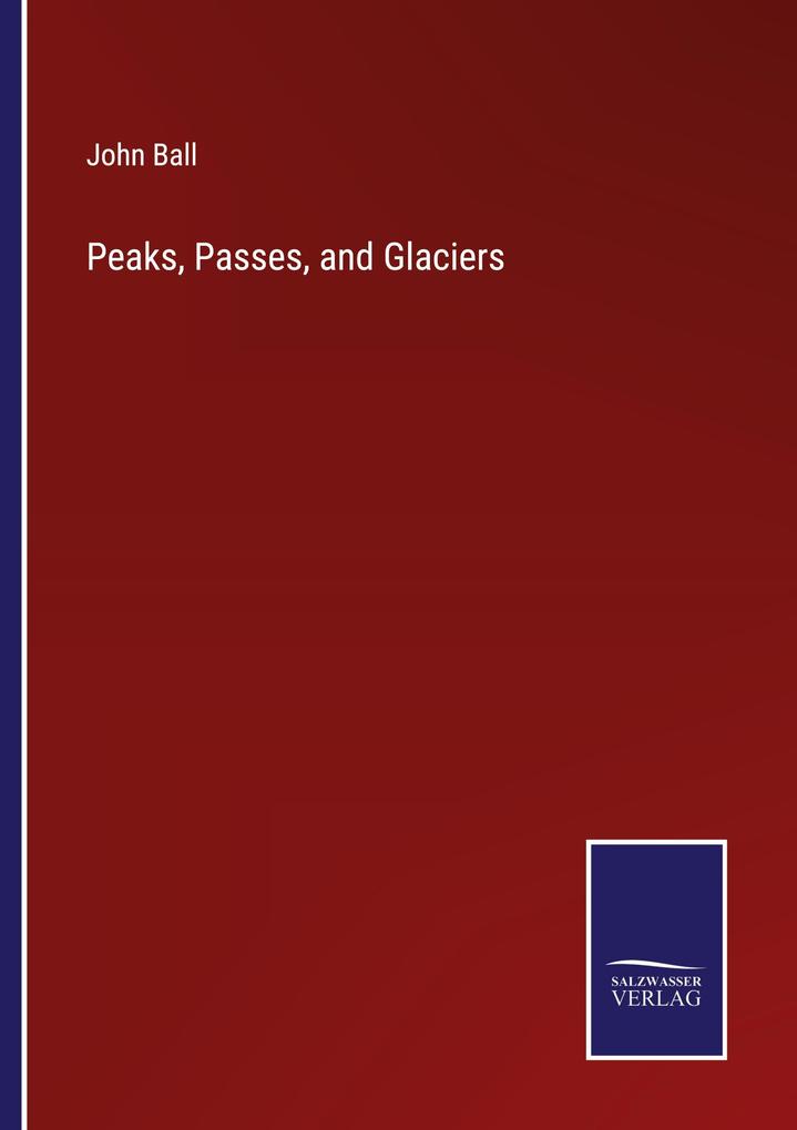 Peaks Passes and Glaciers
