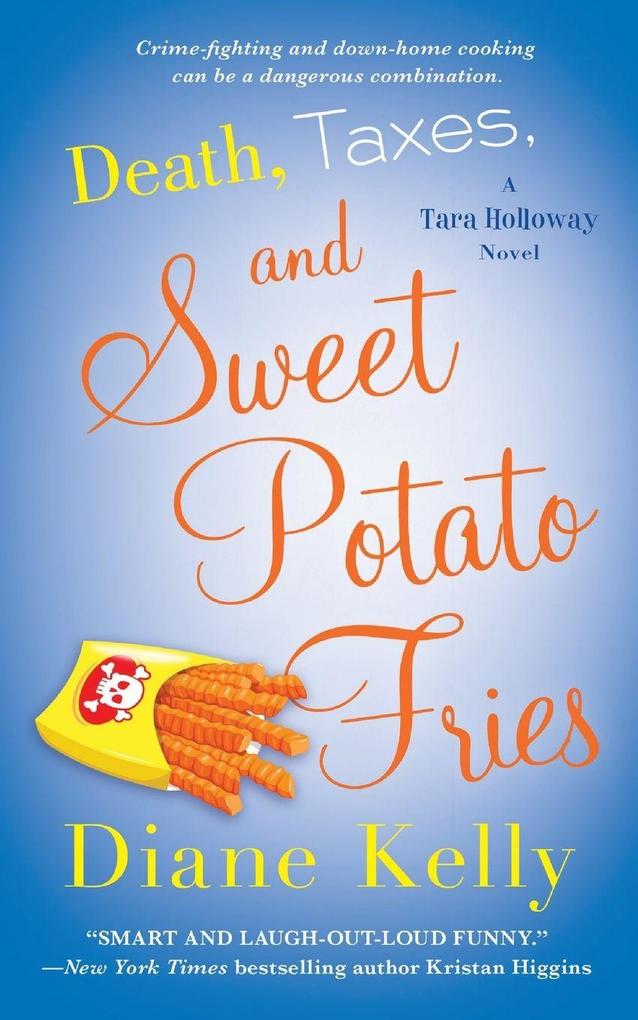 Death Taxes and Sweet Potato Fries