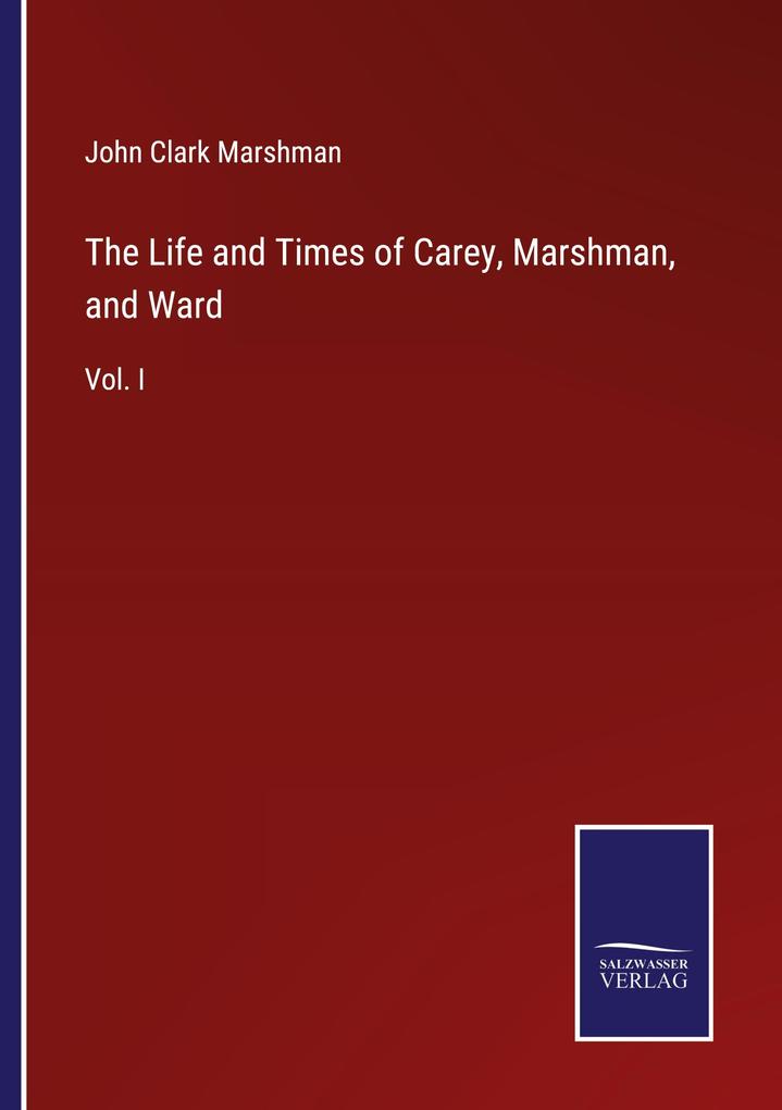 The Life and Times of Carey Marshman and Ward