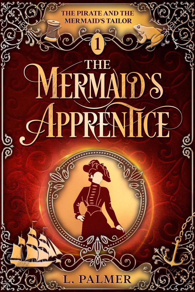 The Mermaid‘s Apprentice (The Pirate and the Mermaid‘s Tailor #1)