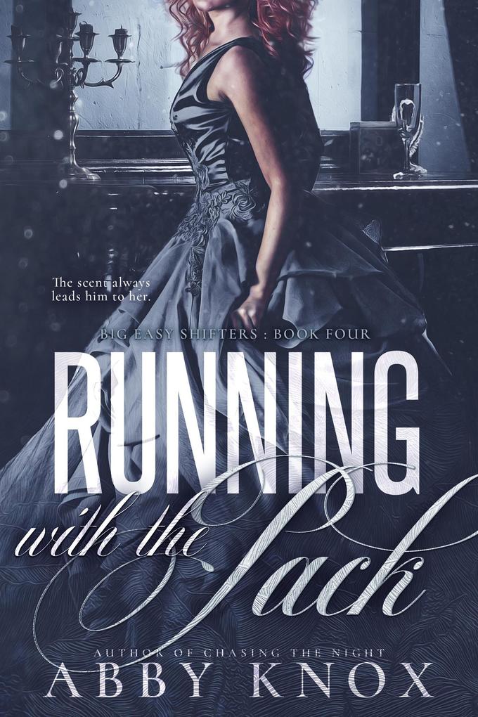 Running With the Pack (Big Easy Shifters #4)