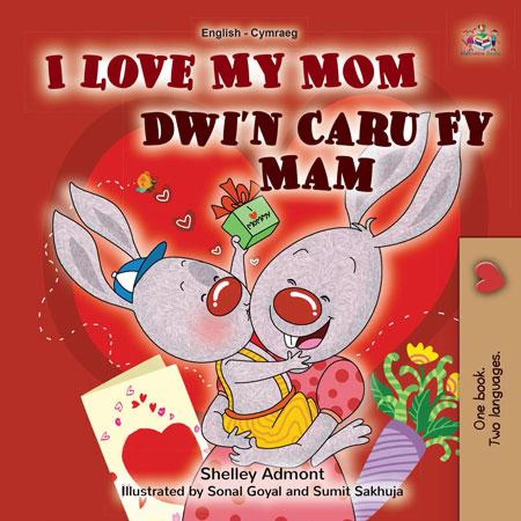  My Mom Dwi‘n Caru Fy Mam (English Welsh Bilingual Collection)