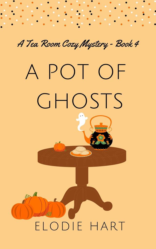 A Pot of Ghosts (Tea Room Cozy Mysteries #4)