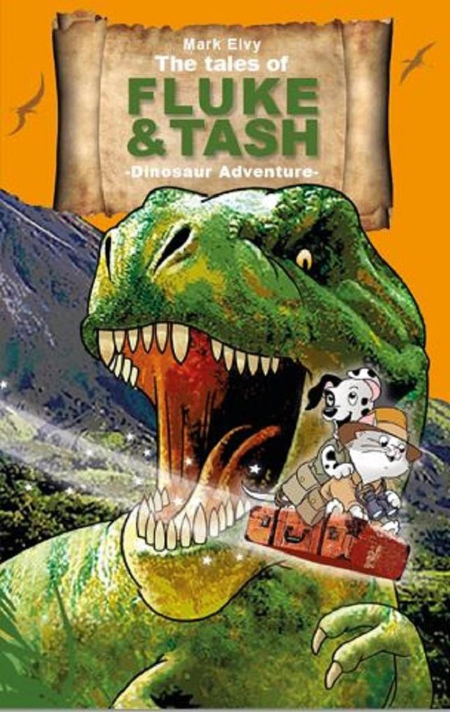 Dinosaur Adventure (The Tales of Fluke and Tash)