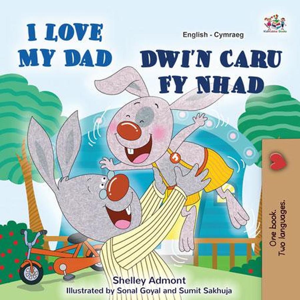 I Love My Dad Dwi'n Caru Fy Nhad (English Welsh Bilingual Collection)