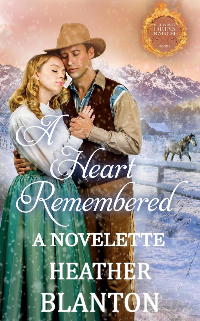 A Heart Remembered (Burning Dress Ranch)