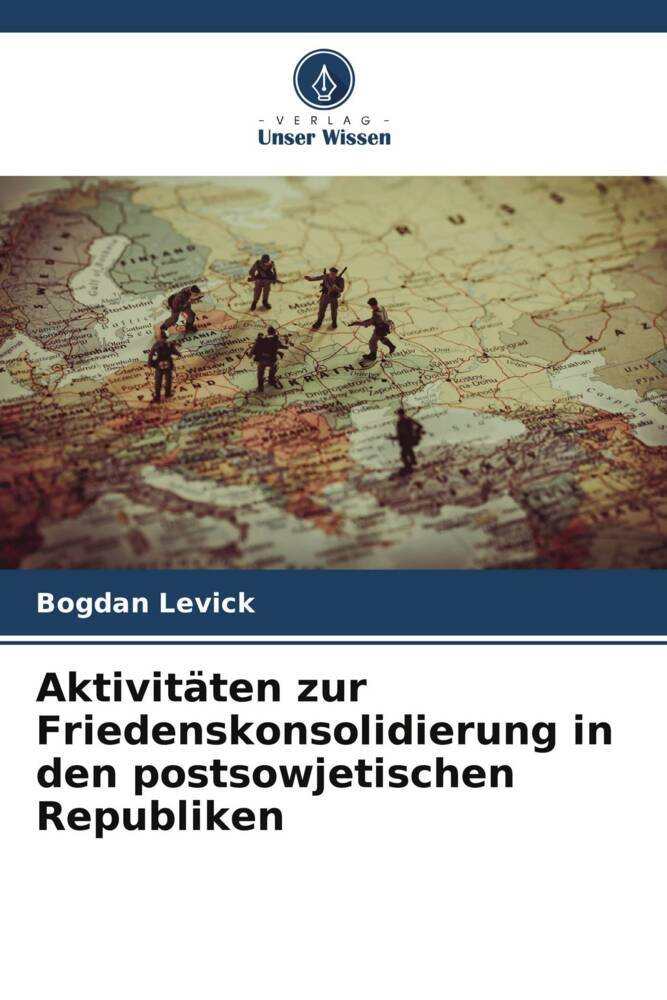 Aktivitäten zur Friedenskonsolidierung in den postsowjetischen Republiken