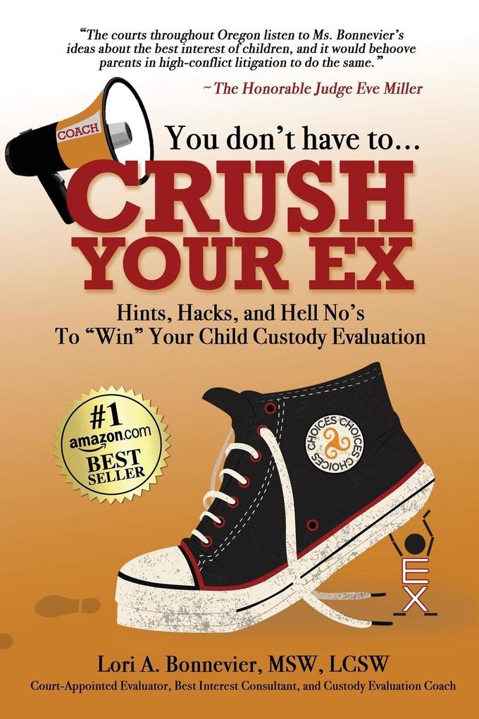 You Don‘t Have to Crush Your Ex