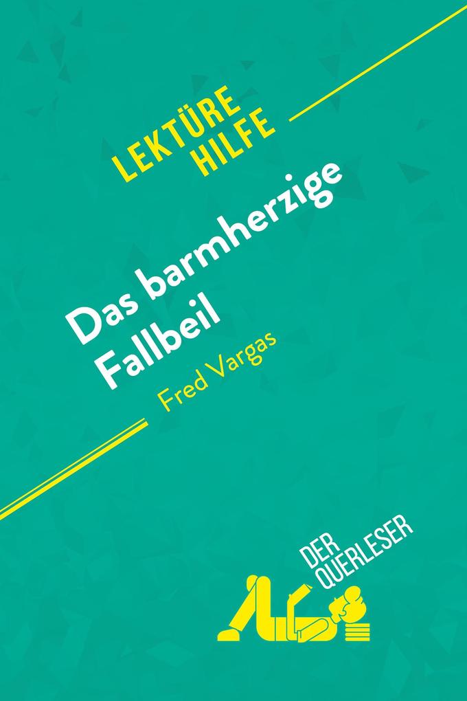 Das barmherzige Fallbeil von Fred Vargas (Lektürehilfe)