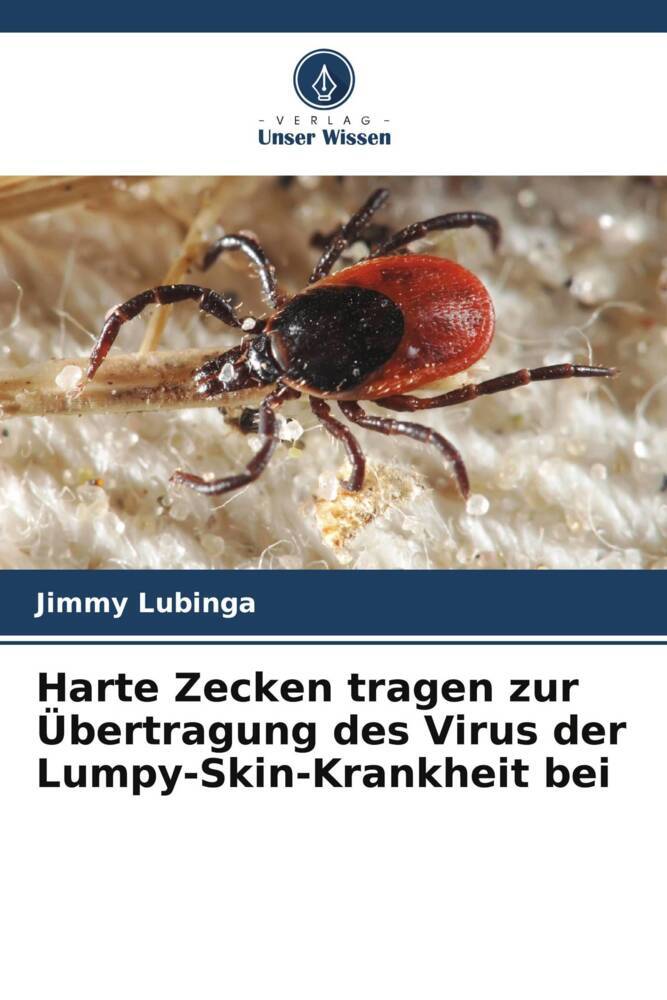 Harte Zecken tragen zur Übertragung des Virus der Lumpy-Skin-Krankheit bei