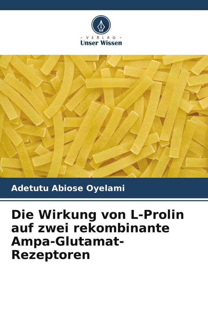 Die Wirkung von L-Prolin auf zwei rekombinante Ampa-Glutamat-Rezeptoren
