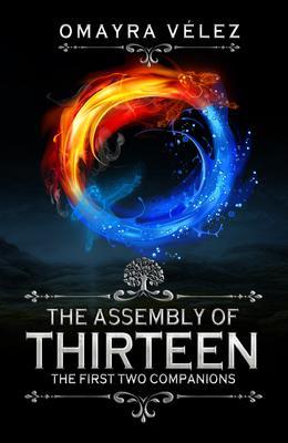 The First Two Companions The Assembly of Thirteen an action packed High fantasy a Sword and Sorcery Epic Fantasy