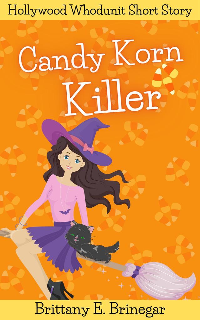 Candy Korn Killer (Hollywood Whodunit Short Stories #4)