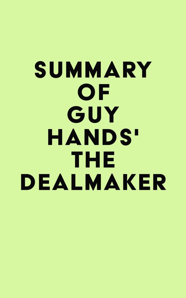 Summary of Guy Hands's The Dealmaker