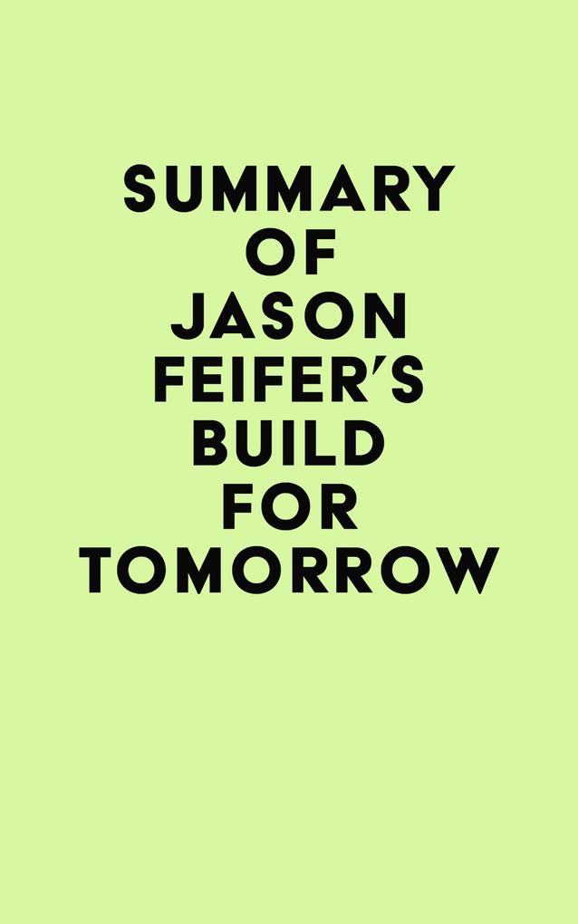 Summary of Jason Feifer‘s Build for Tomorrow
