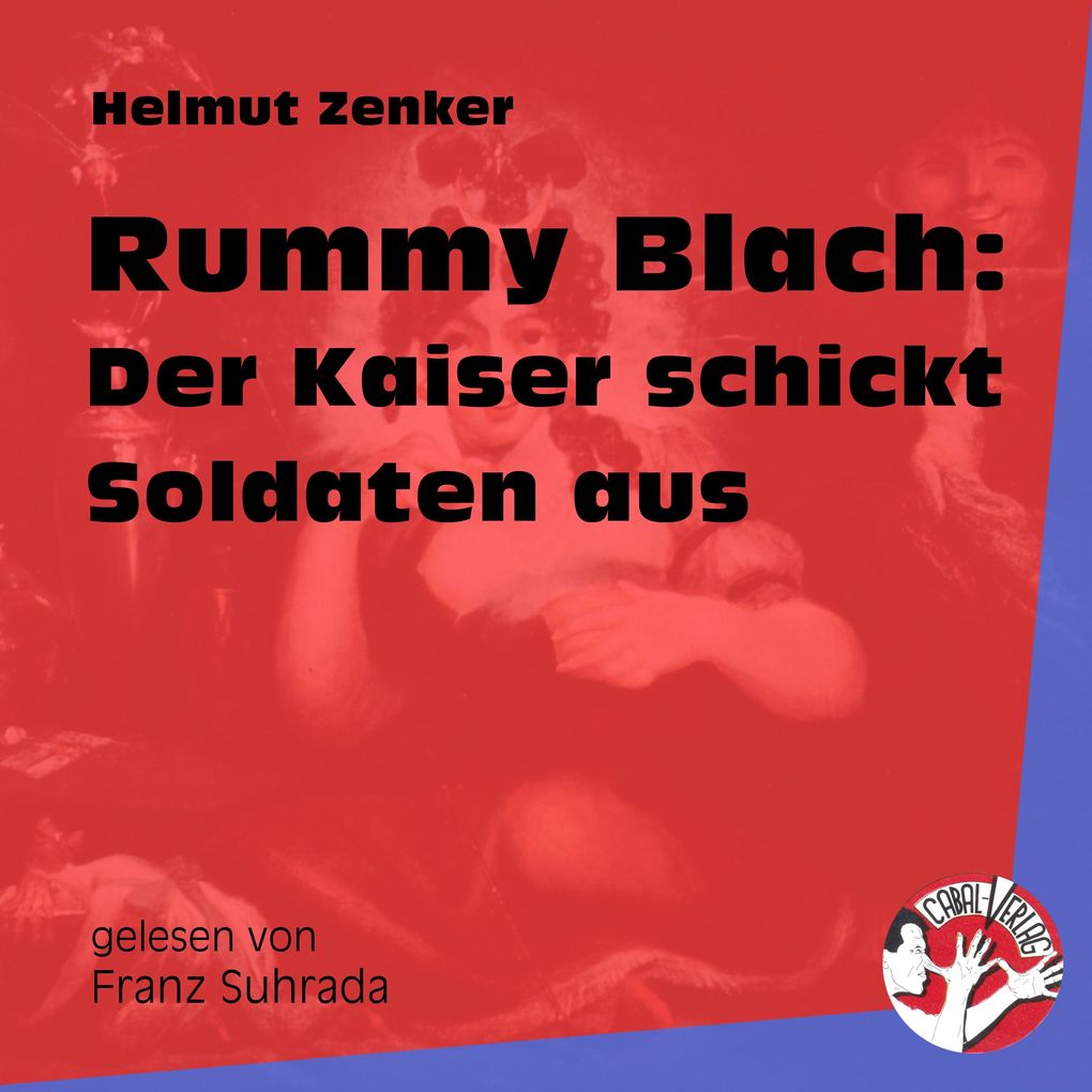 Rummy Blach: Der Kaiser schickt Soldaten aus