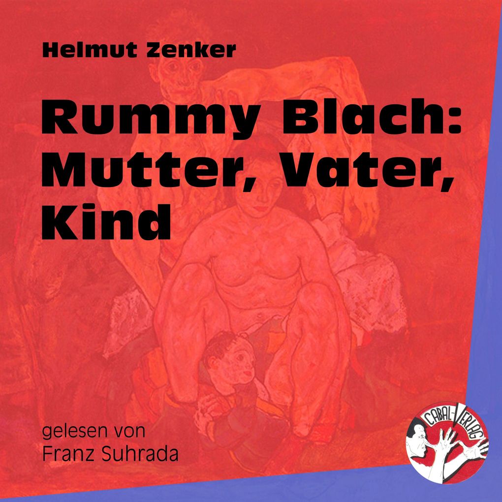 Rummy Blach: Mutter Vater Kind