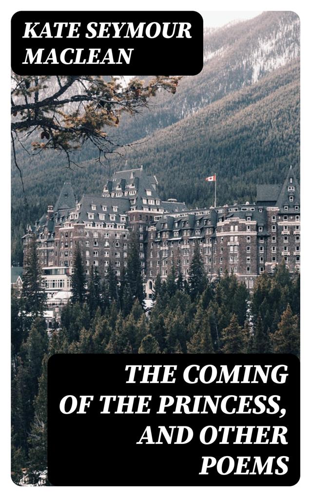 The Coming of the Princess and Other Poems