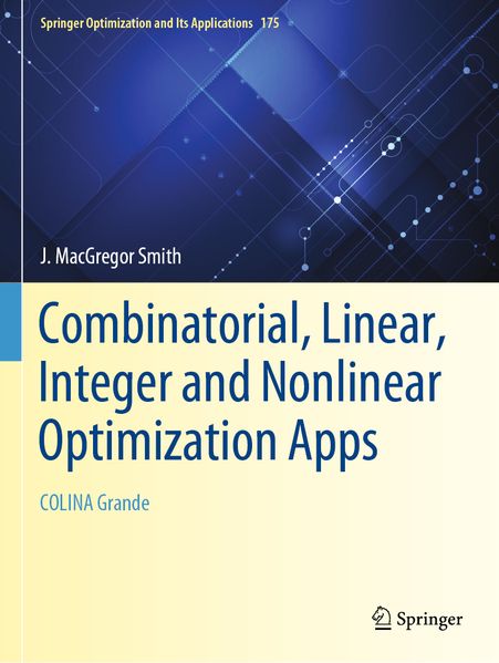 Combinatorial Linear Integer and Nonlinear Optimization Apps
