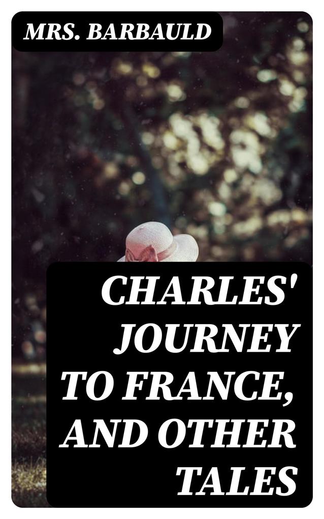 Charles‘ Journey to France and Other Tales