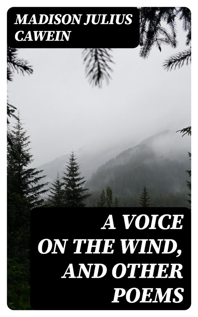 A Voice on the Wind and Other Poems