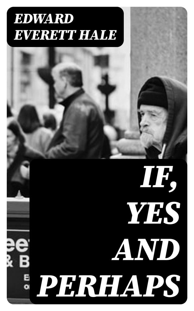 If Yes and Perhaps
