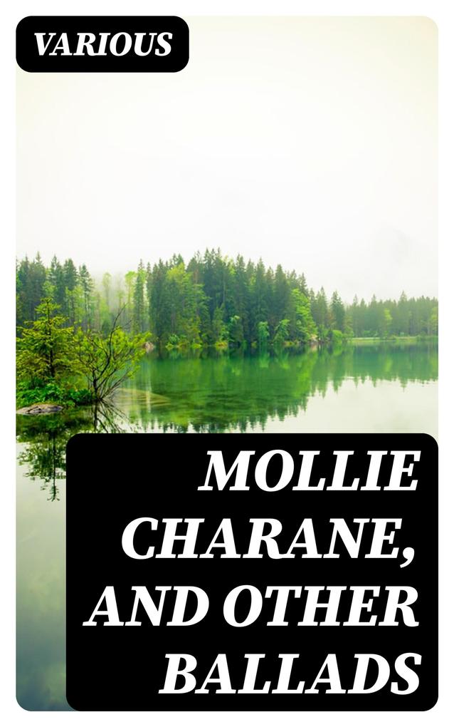 Mollie Charane and Other Ballads