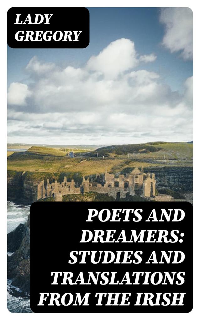 Poets and Dreamers: Studies and translations from the Irish