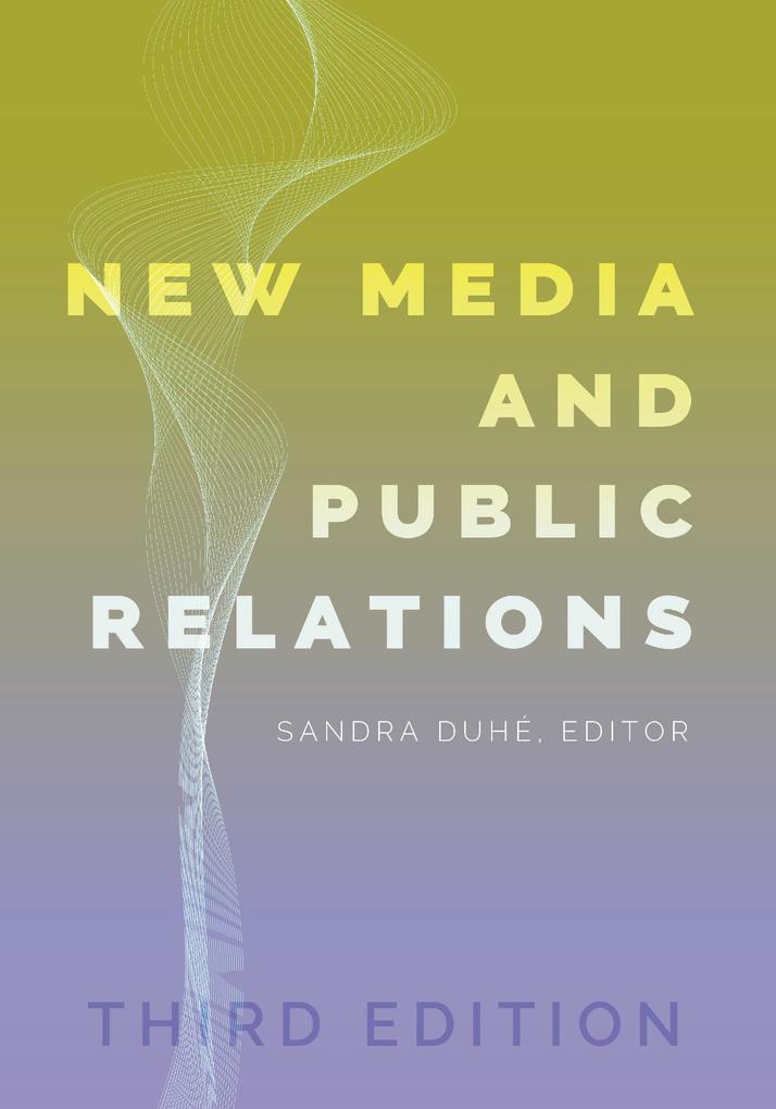 New Media and Public Relations - Third Edition