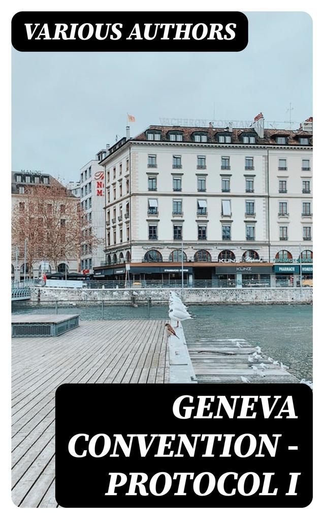 Geneva Convention - Protocol I