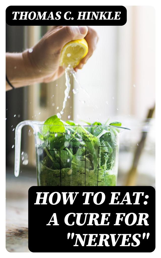 How to Eat: A Cure for Nerves