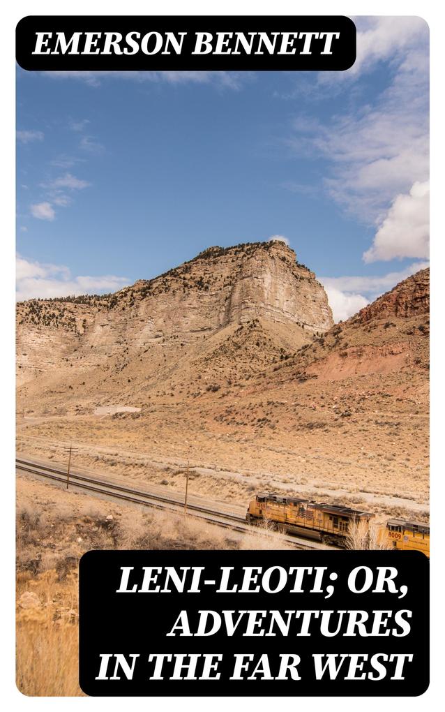 Leni-Leoti; or Adventures in the Far West