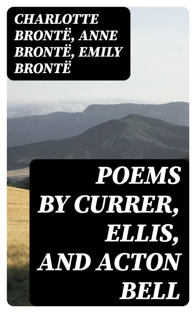 Poems by Currer Ellis and Acton Bell