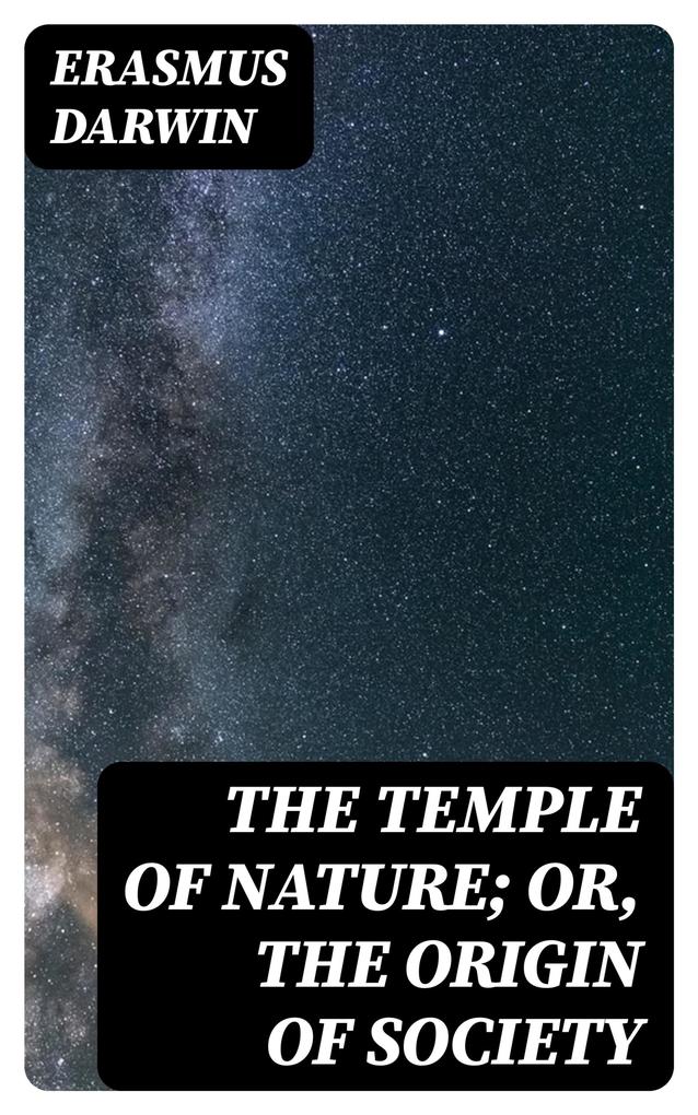The Temple of Nature; or the Origin of Society