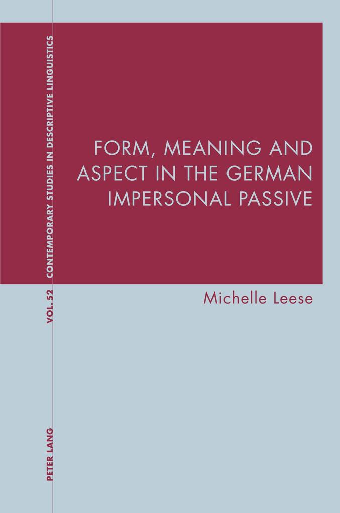 Form Meaning and Aspect in the German Impersonal Passive
