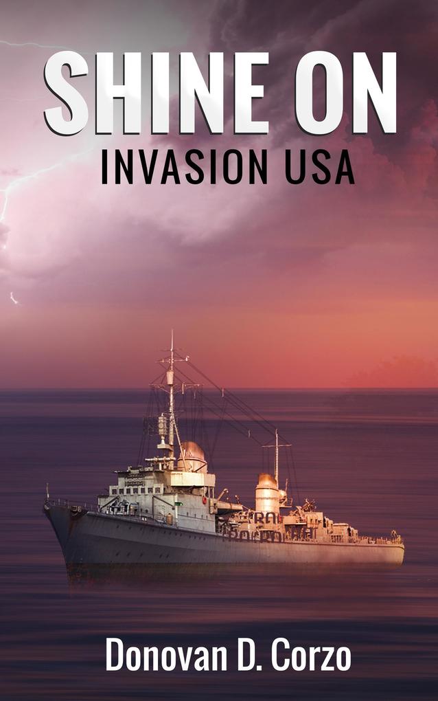 Shine On: Invasion USA (WW2 Patrol Craft #2)