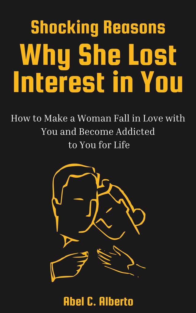 Shocking Reasons Why She Lost Interest in You