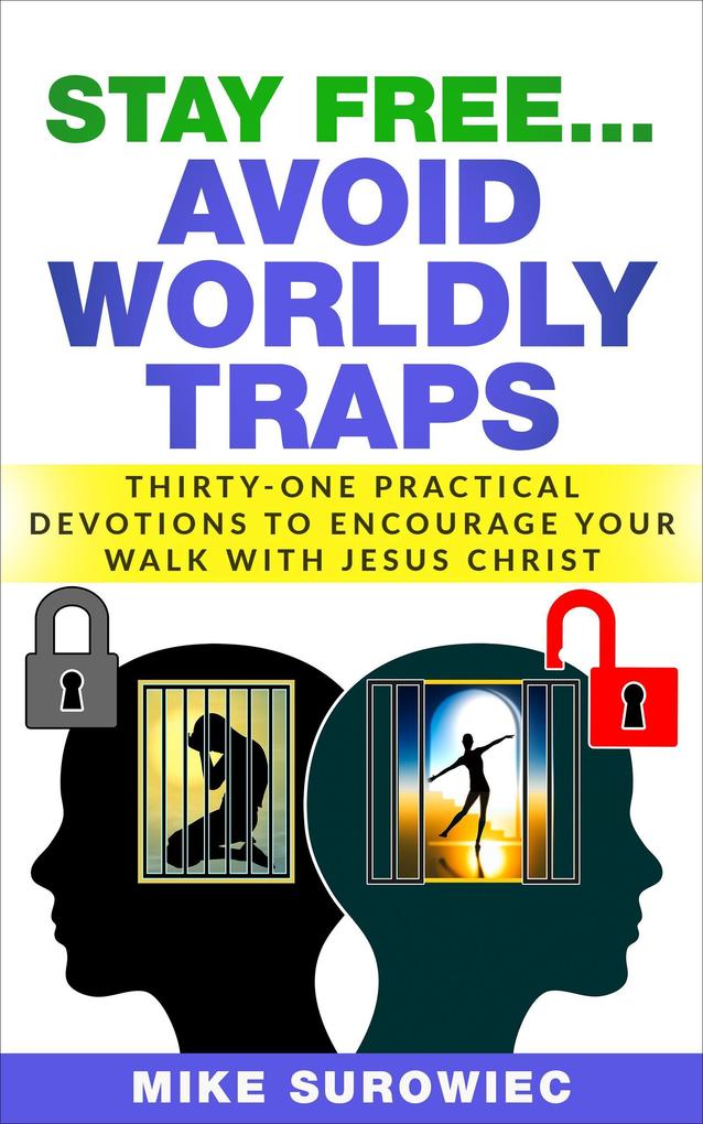 Stay Free...Avoid Worldly Traps