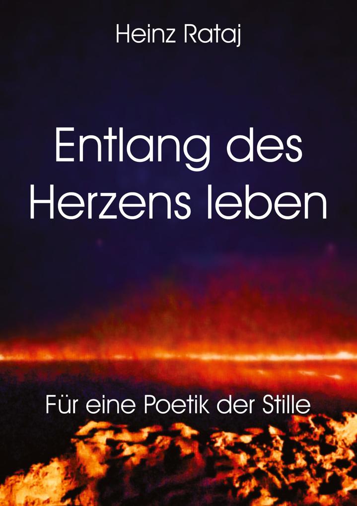 Entlang des Herzens leben