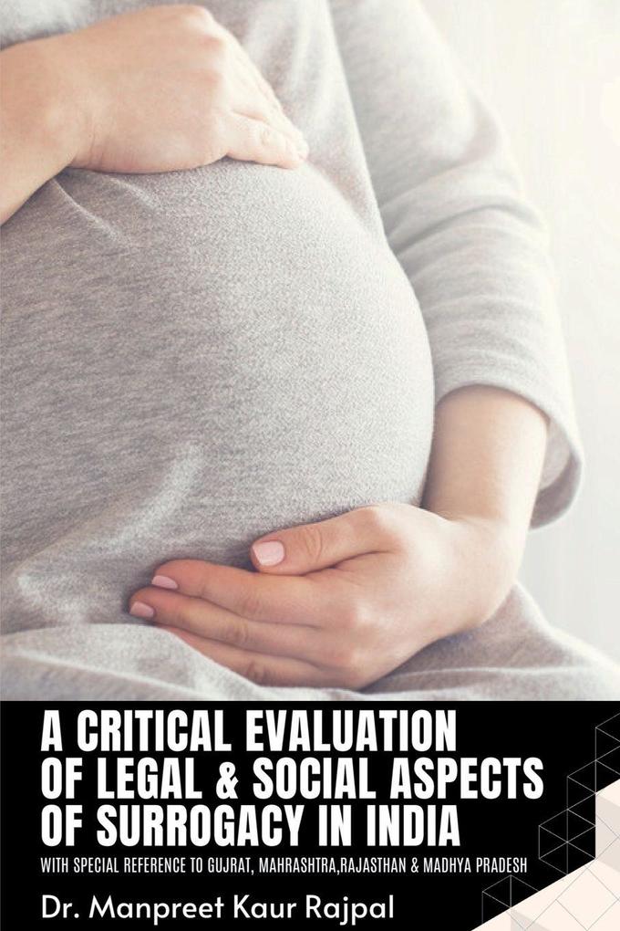 A Critical Evaluation of Legal & Social Aspects of Surrogacy in India
