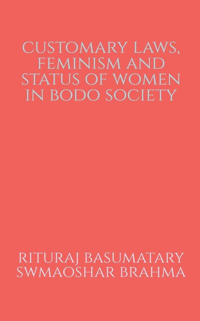 Customary Laws Feminism and Status of Women in Bodo Society